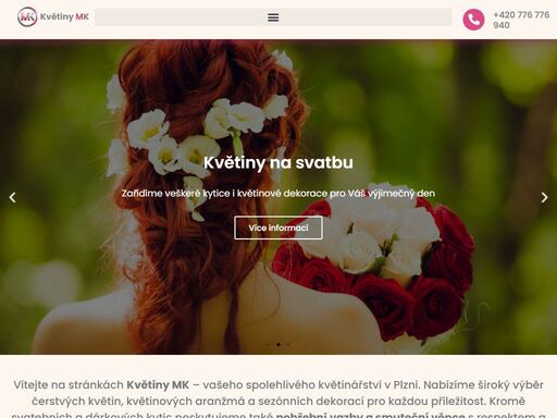 v našem květinářství nabízíme široký výběr květin i dekorací. na počkání uvážeme krásné kytice, či vymyslíme vazbu dle vašeho přání.