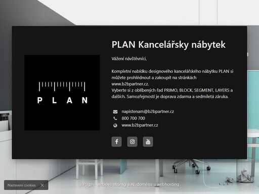 vážení návštěvníci,

kompletní nabídku designového kancelářského nábytku plan si můžete prohlédnout a zakoupit na stránkách www.b2bpartner.cz.
vyberte si z oblíbených řad primo, block, segment, layers a dalších. samozřejmostí je doprava zdarma a sedmiletá záruka.