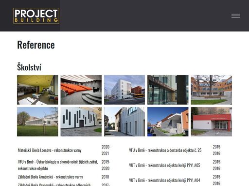 společnost působí v oblasti projektové přípravy a realizace staveb. především se jedná o stavby pro vysoké školy, zdravotnictví, obchod. a veškerou občanskou vybavenost