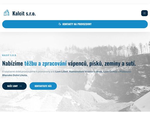 těžba a zpracování vápenců, granodioritu, praných křemičitých písků, ukládka zeminy a sutí