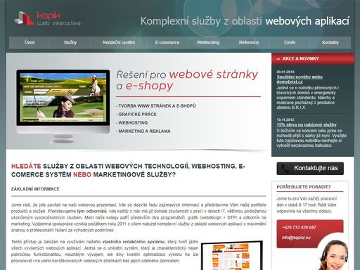 na našich webových stránkách naleznete veškeré portfolio poskytovaných služeb od tvorby www prezentací, přes e-commerce (e-shopy), po grafické zpracování firemních identit a logotypů.
