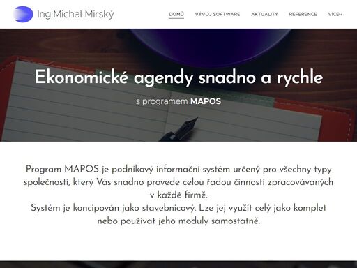 program mapos je podnikový informační systém určený pro všechny typy společností, který vás snadno provede celou řadou činností zpracovávaných v každé firmě.systém je koncipován jako stavebnicový. lze jej využít celý jako komplet nebo používat jeho moduly samostatně.
