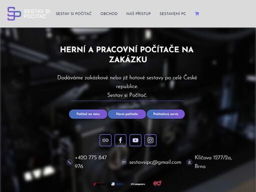 zakázkové herní a pracovní počítače. v sestav si počítač míříme především 
na herní pc sestavy, pracovní počítače a nebo kancelářské rodinné počítače. 
našim cílem je odladěný počítač, který je na 100% připraven k používání. 
řešíme u nás i servis pc, opravy pc a nebo taktování s undervoltem.