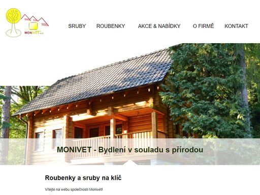 vítejte na úvodní stránce webu s nabídkou výstavby srubů a roubenek. rodinné domy od firmy monivet s.r.o. jsou unikátní technologicky i z hlediska materiálu.