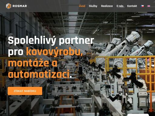 spolehlivý partner pro kovovýrobu, mechanické montáže, automatizované linky, robotická pracoviště a průmyslové zábrany.