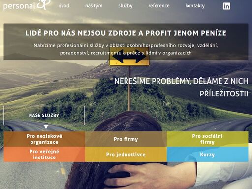 nabízíme profesionální služby v oblasti osobního/profesního rozvoje, vzdělání, poradenství, recruitmentu a práce s lidmi v organizacích