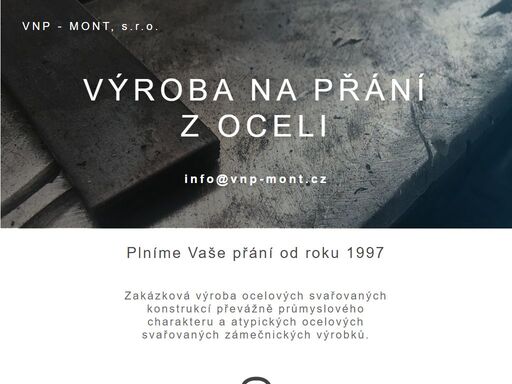 vnp - mont, s.r.o. - stavební zámečnictví, zakázková výroba ocelových svařovaných výrobků a konstrukcí