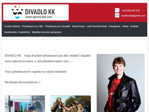	agentura kk, divadlo pro děti, úspěšně realizuje profesionální divadelní představení pro děti, mládež a dospělé s
	výborným ohlasem
