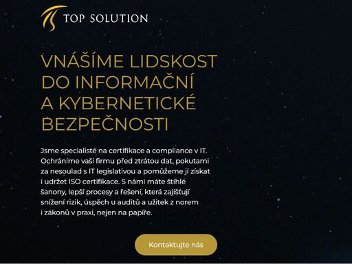 ochráníme vás před ztrátou dat, pokutami za nesoulad s it zákony a pomůžeme získat i udržet bezpečnostní iso certifikace, kterých máme nejširší nabídku na trhu.