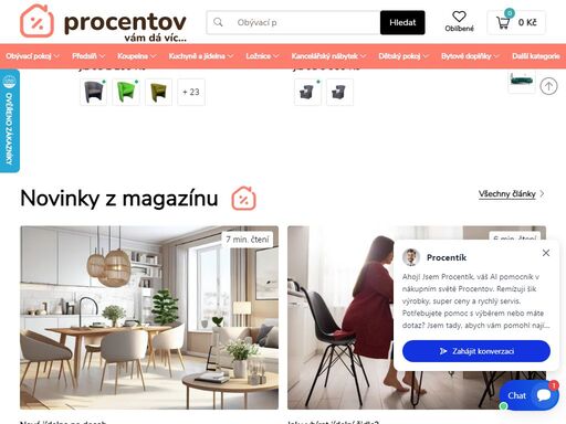 procentov.cz, vaše první zastávka na cestě za nábytkem, který promění váš domov v příběh pohodlí a stylu. procentov vám dá víc nejsou jen slova, jsou to sliby - sliby nabídky, která přesahuje obyčejný nákupní zážitek. zde objevíte nábytek, kde každý kus vypráví svůj příběh, navržený tak, aby doplnil ten váš. od sofistikovaně elegantních obývacích pokojů po útočiště klidu ve vaší ložnici, procentov.cz nabízí nejenom nábytek, ale i inspiraci pro každý kout vašeho domova. připojte se k nám a nechte svůj domov rozkvést s nábytkem, který odráží vaši jedinečnost, podpořený službami, které překračují očekávání. procentov.cz - kde kvalita a hodnota jdou ruku v ruce, abychom vám dali více než jen nábytek.