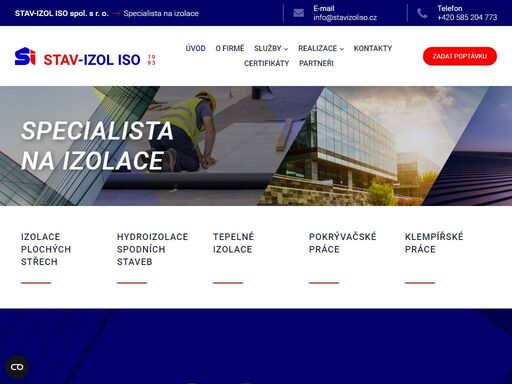 společnost stav-izol iso spol. s r. o. je stavební firma zaměřující se na specializované práce v oblasti izolací - izolace plochých střech, izolace spodních staveb, hydroizolace, tepelné izolace, pokrývačské a klempířské práce.