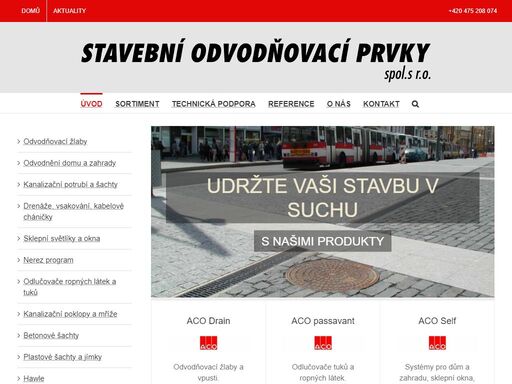 odvodňovací žlaby a vpusti. 



odlučovače tuků a ropných látek. 



systémy pro dům a zahradu, sklepní okna, světlíky. 



drenážní systémy.