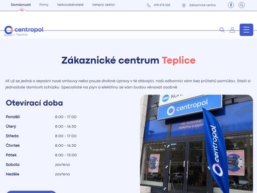 zákaznické centrum teplice. mírové náměstí 3057, 41501, tel: +420 475 259 488 e-mail: teplice@centropol.cz. hned vedle nc fontána.