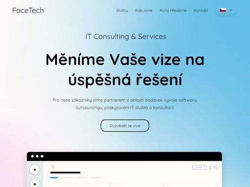 pro naše zákazníky je facetech partnerem v oblasti dodávek vývoje softwaru, outsourcingu, poskytování it služeb a konzultací.