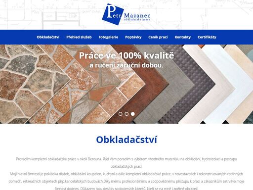 obkladač beroun , obkladač cena , obkladačstvi, obkladačské práce
obkládání koupelen, pokládka dlažby
