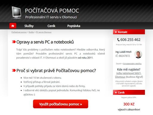 trápí vás problémy s počítačem? potřebujete za rozumné peníze tyto komplikace vyřešit? cena 300 kč/hod. cestovné po olomouci zdarma!