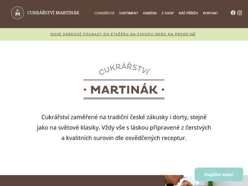 cukrářství martinák zaměřené na tradiční české zákusky a dorty připravované vždy z čerstvých a kvalitních surovin dle osvědčených receptur.