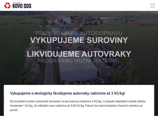 zabýváme se výkupem druhotných surovin, ekologickou likvidací autovraků, prodejem hutního materiálu, prodejem hydraulických hadic a demolicemi.