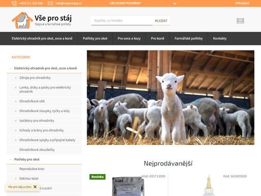 stájové a farmářské potřeby pro skot, koně a ovce, elektrické ohradníky pro koně a ovce, krmné žlaby pro koně a skot, napáječky pro ovce a kozy.
