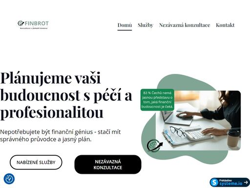 nepotřebujete být finanční génius - stačí mít správného průvodnce a jasný plán. finbrot nabízí komplexní finanční plánování, důchodový audit, krizový finanční plán a finanční vzdělávání. 

