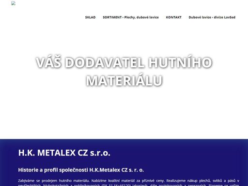 nabízíme prodej hutního materiálu, zejména plechů, svitků a pásů, za příznivé ceny. 