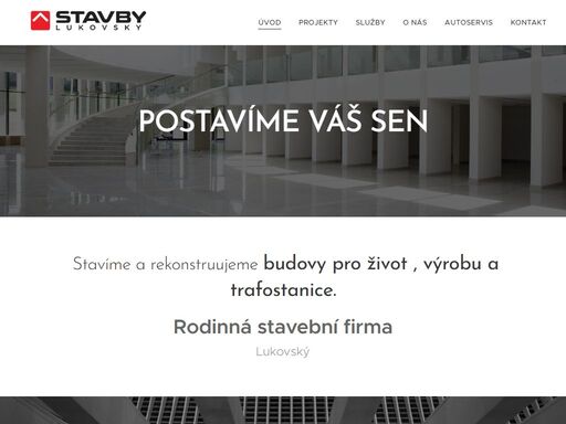 stavíme a rekonstruujeme budovy pro život , výrobu a trafostanice.