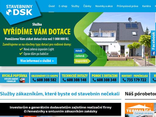 dsk stavebniny - nejsme jen obyčejný prodejce stavebních materiálů! kromě prodeje materiálů na 9 provozovnovnách či na e-shopu, nabízíme i široké spektrum služeb pro stavebníky, kutily i investory. pomůžeme vám vyřídit stavební povolení, zajistíme dotace, doporučíme a dovezeme vhodný materiál pro výstavbu a rádi pomůžeme i s výběrem kvalitní firmy na realizaci vašeho snu. u nás seženete vše na jednom místě - dsk je partner, kterého chcete mít po svém boku.