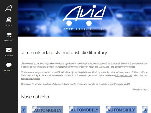 jsme nakladatelství motoristické literatury, připravujeme a vydáváme učební texty pro autoobory již 15 let. nabídka je aktualizována tak, aby zachycovala rychlý vývoj konstrukce motorových vozidel.