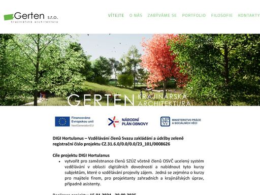 gerten se zabývá zahradní a krajinářskou architekturou. firma gerten sídlí v olomouci. jednatelem firmy je pan ing. petr mičola. 