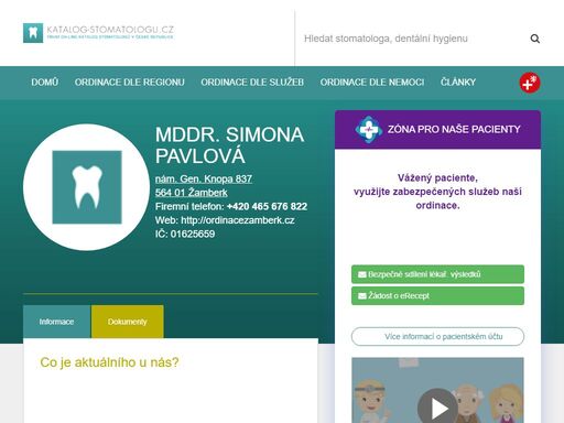 zubní ordinace žamberk. mddr. simona pavlová poskytuje odbornou péči v rámci záchovné i estetické stomatologie.