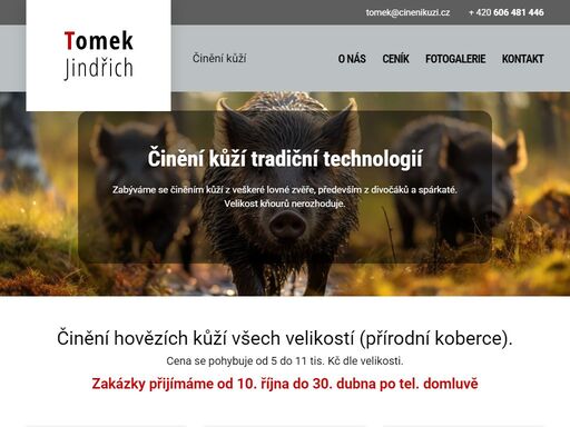 zabýváme se činěním kůží z veškeré lovné zvěře, především z divočáků a spárkaté