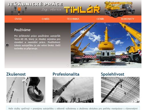 jeřábnické práce,ing. martin tihlář,autojeřáby,tatra ad 28,šumperk,zábřeh na moravě firma jeřábnické práce - ing. martin tihlář nabízí komplexní jeřábnické práce v regionech šumperk, hanušovice, zábřeh na moravě, uničov, olomouc, šternberk, rýmařov, bruntál, jeseník, štíty, králíky a staré město pod sněžníkem.
po domluvě na území celé české republiky i slovenska