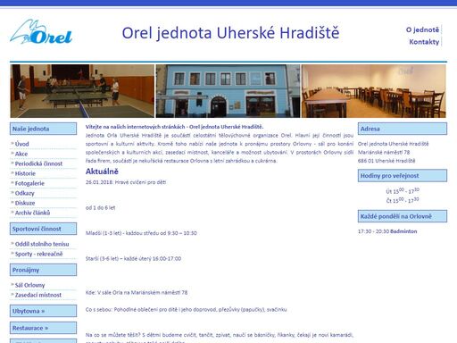 orlovna - orel jednota uherské hradiště, sportovní organizace. v orlovně nabízíme následující aktivity: sportovní sál, nekuřáckou restauraci, ubytování, pronájem prostor. kromě této nabídky naše oddíly hrají orelskou florbalovou ligu a soutěže stolního tenisu.