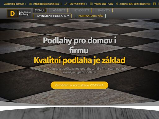 podlahy martinek dušan bezplatné zaměření na místě.  poradenství při výběru vhodného materiálu.  odstranění a likvidace původních podlah.  kontrola prasklin, trhlin a výškových rozdílů podkladu.  penetrační nátěr a vyrovnání podkladu.  dodání a montáž podlahových krytin.  montáž soklových a přechodových lišt.    podlahy martinek  zvolence 836  69617 dolní bojanovice  česká republika