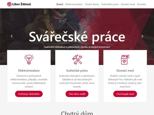 sháníte elektrikáře, svářeče, nebo potřebujete med? nabízím elektroinstalační a svářečské práce nejen v okolí chrudimi.
