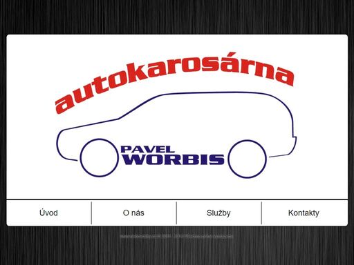 autokarosárna, autoservis a autoopravna znojmo pavel worbis nabízí komplexní karosářské práce, mechanické práce a lakýrnické práce. připravíme a zprostředkujeme stk.