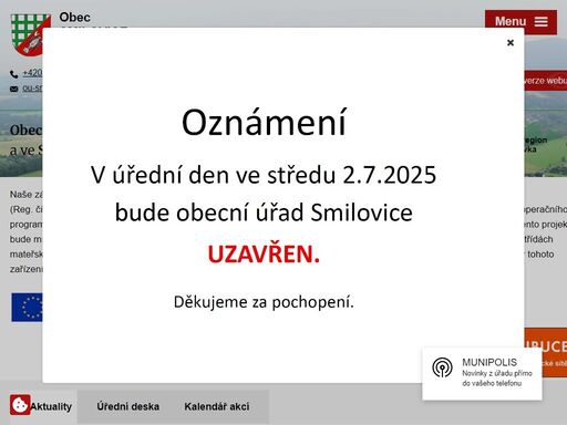 smilovice leží na úpatí strmých svahů 738 m vysoké goduly v masivu moravskoslezských beskyd v krásném a tichém prostředí na místní komunikaci mezi stříteží a obcí řekou.