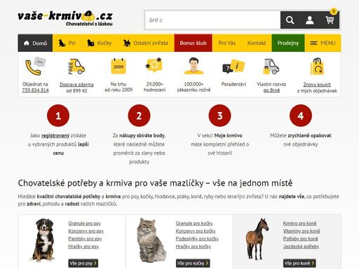 poctivý obchod pro chovatele a milovníky domácích zvířat s širokou nabídkou krmiv, chovatelského vybavení a potřeb právě pro vašeho mazlíčka.