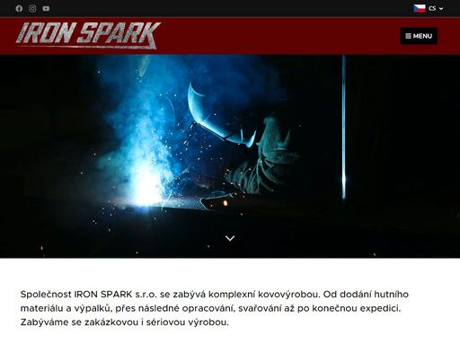 společnost iron spark s.r.o. se zabývá komplexní kovovýrobou. od dodání hutního materiálu a výpalků, přes následné opracování, svařování až po konečnou expedici. zabýváme se zakázkovou i sériovou výrobou.