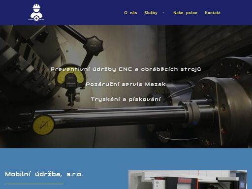 specializujeme se na preventivní údržbu cnc a obráběcích strojů - pozáruční servis mazak - čištění výrobních linek tryskáním suchým ledem