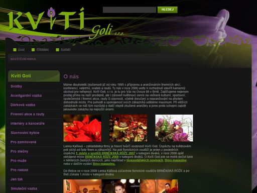internetový obchod společnosti kvítí goli s.r.o. - květinový servis na veškeré kulturní, sportovní, společenské i firemní akce, rauty či slavnosti, včetně doručení a naaranžování na předem dohodnuté místo.