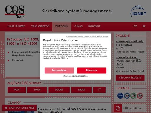 cqs je certifikační orgán pro certifikaci systému managementu se širokým polem působnosti. je členem iqnet - celosvětové sítě, vydávající uznávané iso certifikáty.