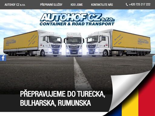 autohof cz, s.r.o.. naše síla je v přepravách do turecka, bulharska, rumunska a zemí blízkého východu.