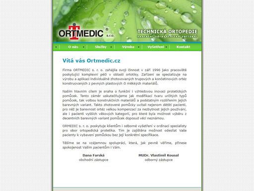 ortmedic s.r.o. - firma poskytující komplexní péči v oblasti ortotiky a protetiky.