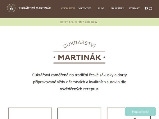 cukrářství martinák zaměřené na tradiční české zákusky a dorty připravované vždy z čerstvých a kvalitních surovin dle osvědčených receptur.
