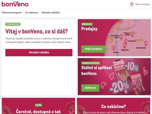 bonveno je nová síť sousedských prodejen s potravinami  a občerstvením. u nás nakoupíte vše, co potřebujete,  do domácnosti i kuchyně a zároveň zaženete hlad.    v nabídce máme čerstvé, slané i sladké dobroty  a kvalitní kávu. přijďte se přesvědčit sami.    těšíme se na vás.