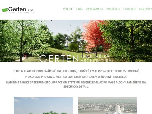 gerten se zabývá zahradní a krajinářskou architekturou. firma gerten sídlí v olomouci. jednatelem firmy je pan ing. petr mičola. 