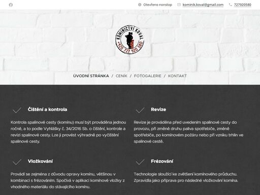 kontrola spalinové cesty (komínu) musí být prováděna jednou ročně, a to podle vyhlášky č. 34/2016 sb. o čištění, kontrole a revizi spalinové cesty. lze ji provést výhradně po vyčištění spalinové cesty.