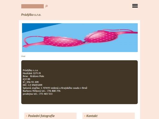 jsme prodejna s letitou zkušenosti v prodeji spodního prádla. specializujeme se na prodej dámského, pánského spodního prádla. věnujeme se od dívčích velikostí po velikosti g, h atd. v sezóně se široce věnujeme prodeji plavek, celoročně u nás najdete široký výběr pyžam pro všechny věkové kategorie. 
