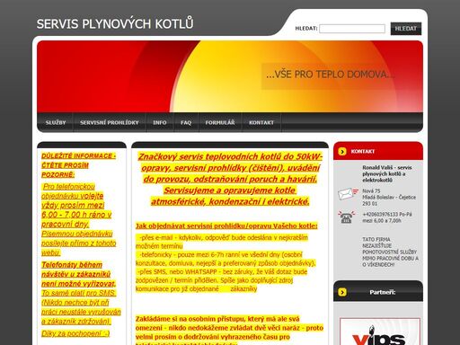 nabízíme servis, kontroly, uvádění do provozu, odstraňování poruch a havárií u plynových kotlů, u sestav kotle a zásobníku, u průtokových ohřívačů vody a regulací značek junkers, immergas, protherm a dakon